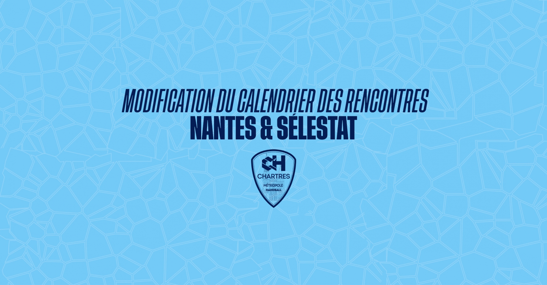 Modification du calendrier des rencontres contre Nantes et Sélestat